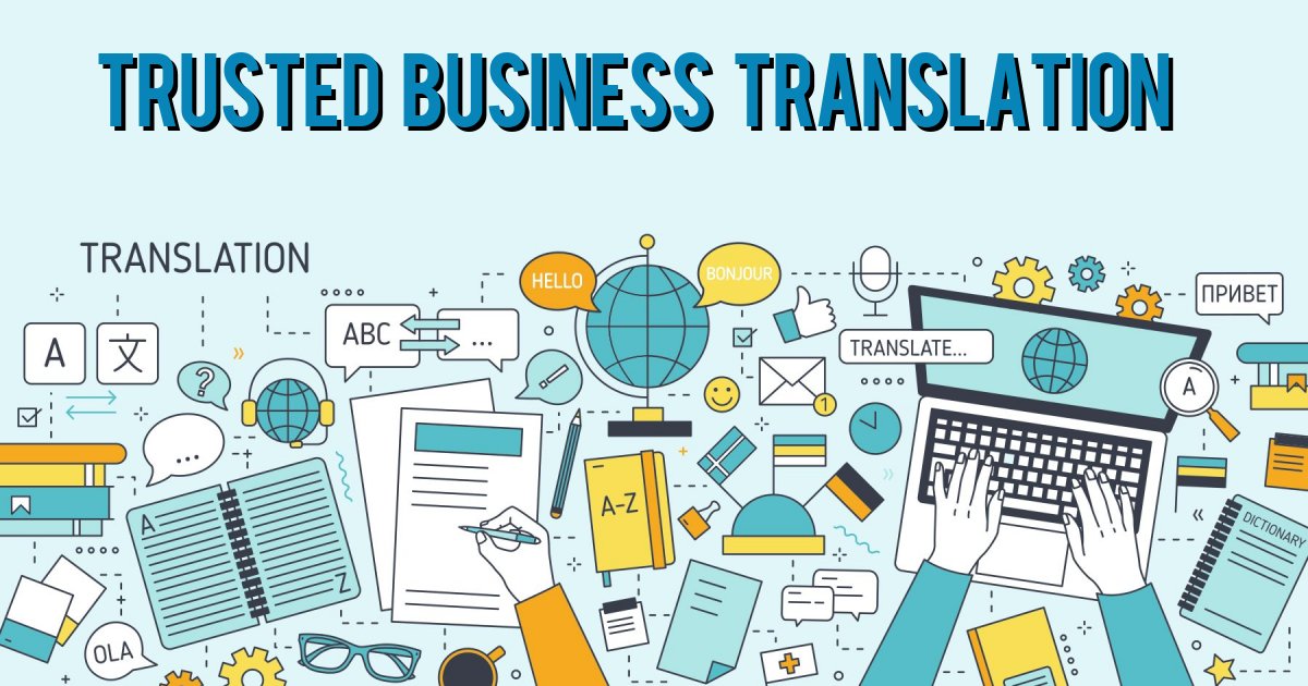TRUSTED BUSINESS TRANSLATION