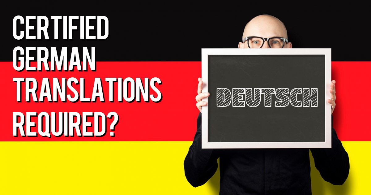 Certified German Translations Required?