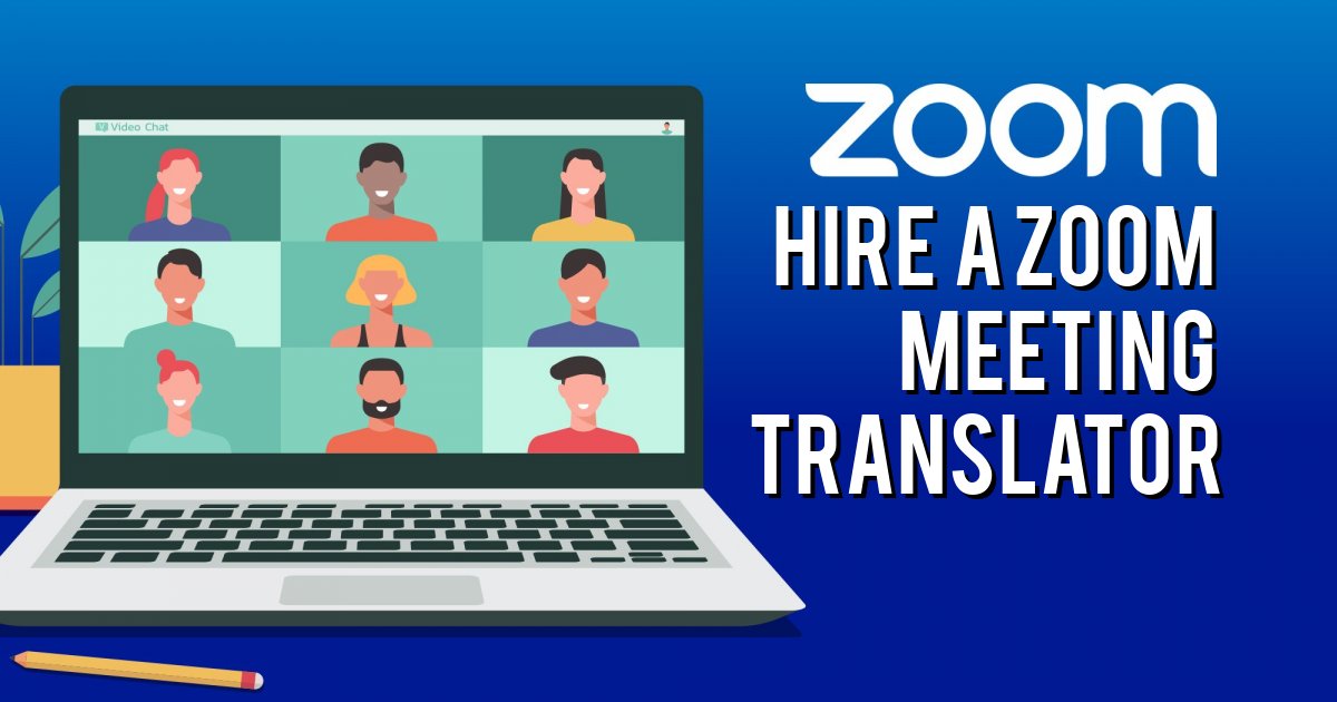 Hire a zoom meeting translator