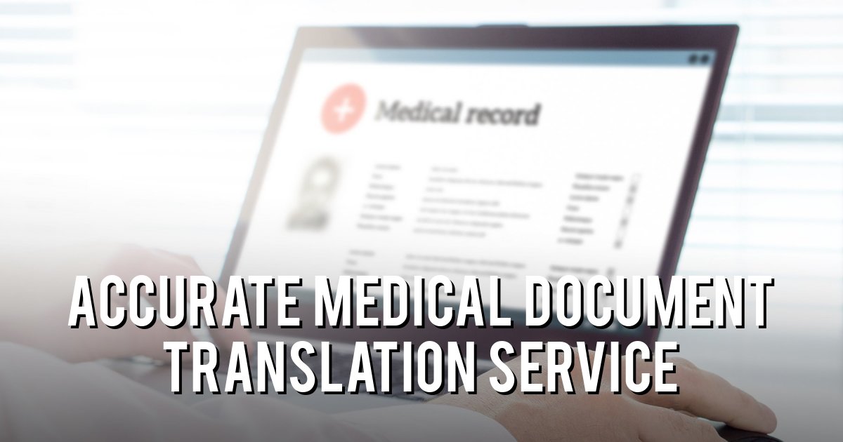 Accurate Medical Document Translation Service