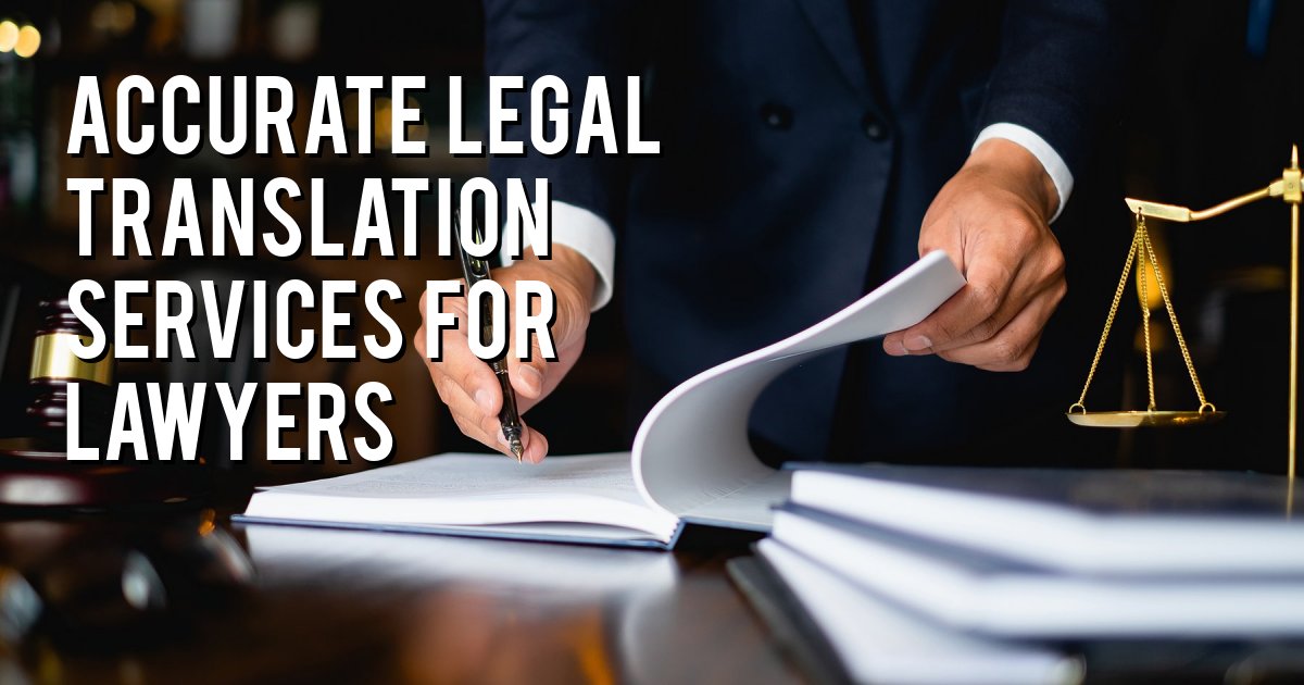 Accurate Legal Translation Services for Lawyers